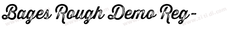 Bages Rough Demo Reg字体转换 Bages Rough Demo Reg字体转换